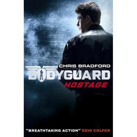 Hostage Bodyguard 1 By Chris Bradford
