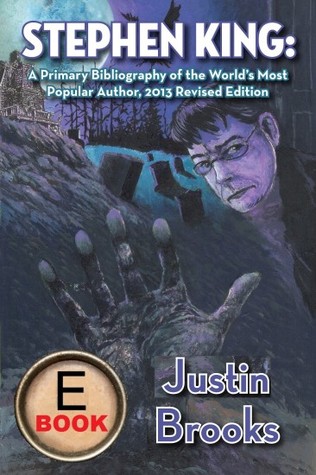 Stephen King : A Primary Bibliography of the World's Most Popular Author (2013)