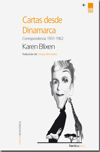 Cartas desde Dinamarca: Karen Blixen, correspondencia 1931-1962