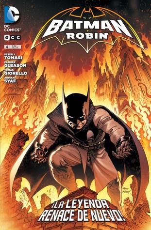 Batman y Robin 04: ¡La leyenda renace de nuevo! (Nuevo Universo DC: Batman y Robin, #4)