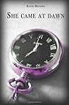 She Came at Dawn by Katja Michael She Came at Dawn by Katja Michael