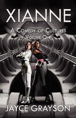 Xianne: A Comedy of Cultures: Volume One