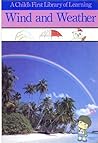 Wind and Weather (A Child's First Library of Learning)