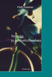 Suhteita ja suhteettomuuksia