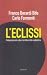 L'eclissi: Dialogo precario...