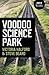 Voodoo Science Park