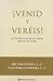 Venid y Vereis: La Experiencia de un Amor que no se Acaba (Spanish Edition)
