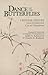 Dance of the Butterflies: Chinese Poetry from the Japanese Court Tradition (Cornell East Asia Series)