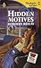 Hidden Motives (Harlequin Intrigue #44)