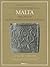 Malta: Origini Della Civiltà Mediterranea/ Malta: Origins of Mediterranean Civilization (English and Italian Edition)