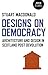 Designs on Democracy: Archi...