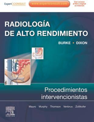 Radiolog�a de Alto Rendimiento: Procedimientos Intervencionistas