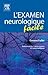 L'Examen Neurologique Facile