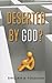 Deserted by God?
