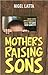 Mothers Raising Sons