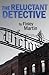 The Reluctant Detective