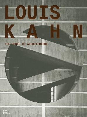 Louis Kahn: The Power of Architecture (Hardcover)
