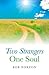 Two Strangers - One Soul