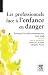 Les Professionnels Face � l'Enfance En Danger by Brigitte Tison