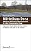 Mittelbau-Dora: American and German Representations of a Nazi Concentration Camp: Literature, Visual Media and the Culture of Memory from 1945 to the Present (Lettre)