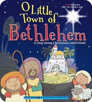 O Little Town of Bethlehem (A Christmas Carol Book)