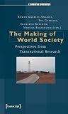 The Making of World Society: Perspectives from Transnational Research (Global Studies)