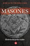 Masones en México...