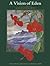Vision of Eden the Life and Work of Marianne North by Marianne North