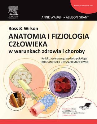 Ross & Wilson. Anatomia I Fizjologia Czlowieka W Warunkach Zdrowia I Choroby