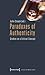 Paradoxes of Authenticity: Studies on a Critical Concept (Cultural and Media Studies)
