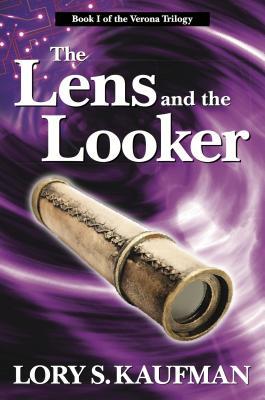 The Lens and the Looker (The Verona Trilogy, #1)