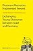 Dissonant Memories – Fragmented Present: Exchanging Young Discourses between Israel and Germany (Culture and Social Practice)
