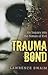 Trauma Bond: An Inquiry into the Nature of Evil