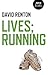 Lives; Running