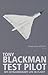 Tony Blackman Test Pilot: M...