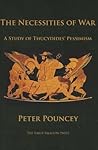 The Necessities of War: A Study of Thucydides’ Pessimism