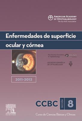 Enfermedades de superficie ocular y córnea. 2011-2012: Sección 8 (Spanish Edition)