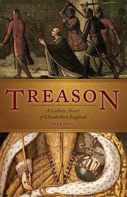Treason: A Catholic Novel of Elizabethan England (Paperback)