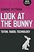 Look at the Bunny: Totem, T...
