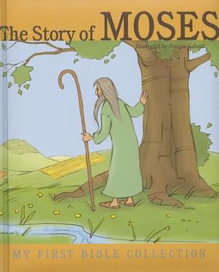 The Story of Moses (My First Bible Collection)