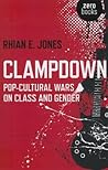 Clampdown by Rhian E. Jones Clampdown by Rhian E. Jones