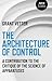 Architecture of Control by Grant Vetter