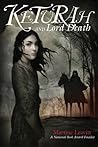 Keturah and Lord Death by Martine Leavitt
