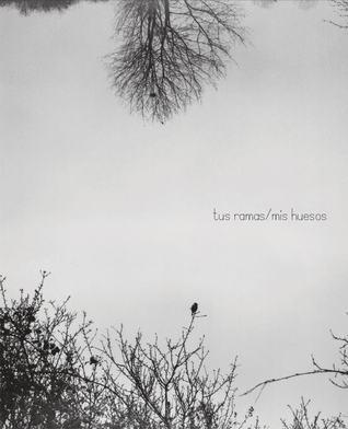 Tus ramas / Mis huesos