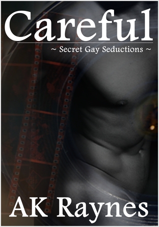 Careful (Secret Gay Seductions)
