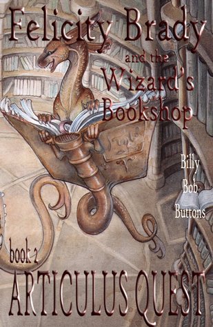 Articulus Quest (Felicity Brady and the Wizard's Bookshop, #2)
