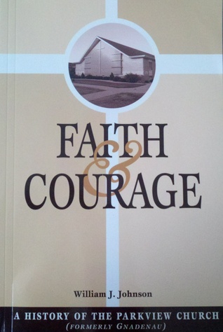 Faith & Courage: A History of the Parkview Church