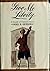 Give Me Liberty: A Novel of...