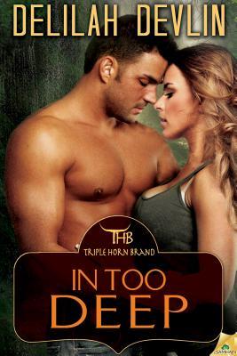 In Too Deep (The Triple Horn Brand, #2)