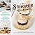 The S'mores Cookbook: From ...